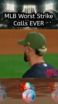 MLB Worst Strike Calls EVER
