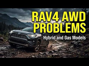Toyota RAV4 Problems with AWD Explained (2006-2026): Hybrid & Gas models