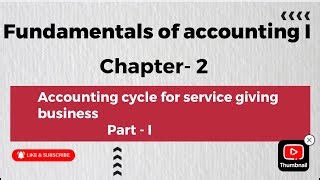 Accounting Cycle For Service Giving Business Chapter 2 Part 1 Fundamental Of Accounting 1 Accounting Abela Mp3 & Mp4 Download
