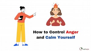 How to Control Anger and Calm Yourself