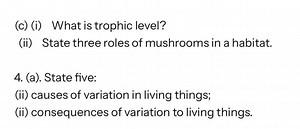 (c) (i) What is trophic level?(ii) State three roles of mushro... | Filo