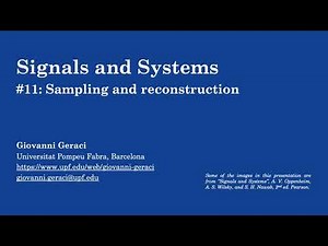 Signals & Systems: #11 Sampling and reconstruction