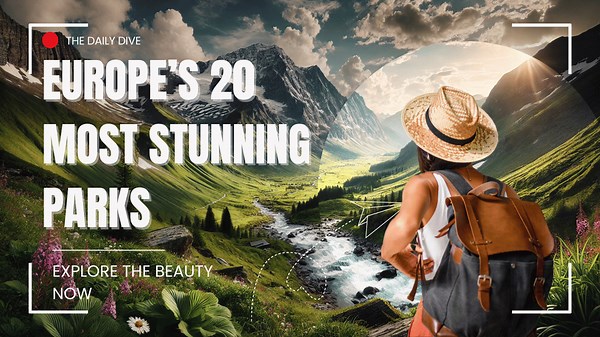 20 of Europes Most Beautiful National Parks