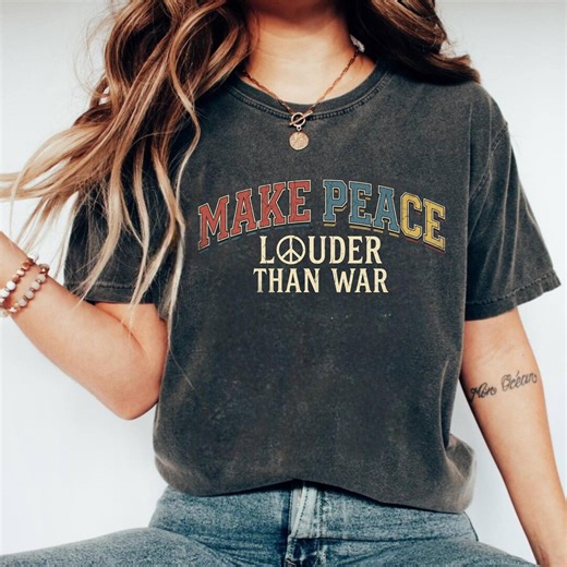 Make Peace Louder Than War Retro T-shirt, Vintage Peace Sign Sweatshirt, Human Rights Gift - Etsy