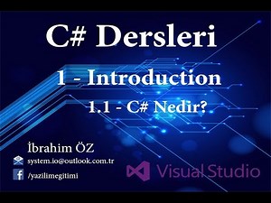 C# Dersleri 1 - Introduction 1.1 - C# Nedir?