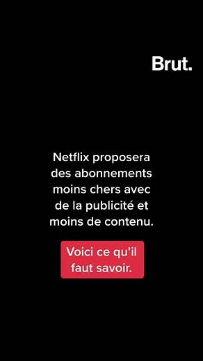 148K views · 156 reactions | Voici ce qu’il faut savoir sur la nouvelle offre de Netflix, moins chère mais avec de la publicité et moins de contenu. | Brut | Facebook