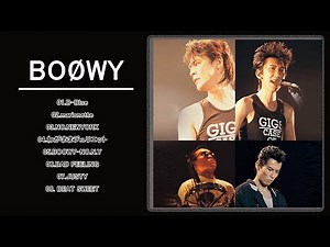 【超・高音質 2021】❣️️🎵 BOØWY 人気曲 JPOP BEST ヒットメドレー 邦楽 最高の曲のリスト