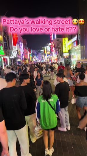 Exploring Pattaya's Walking Street: Love it or Hate it?