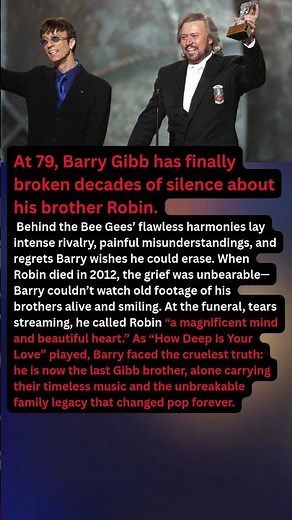 At 79, Barry Gibb has finally broken decades of silence about his brother Robin.