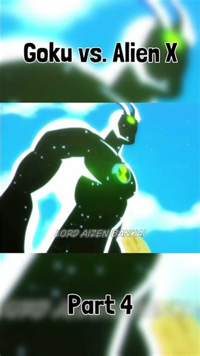 Goku vs. Alien X - Part 4