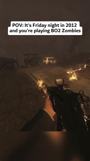 POV: It's Friday night in 2012 and you're playing BO2 Zombies.