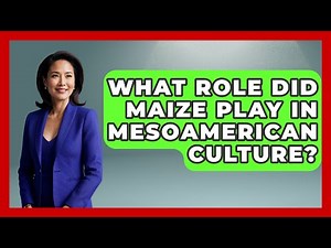 What Role Did Maize Play In Mesoamerican Culture? - History Of Latin Cultures