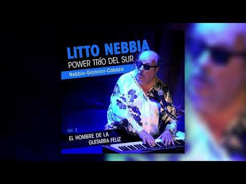 LITTO NEBBIA Power Trío del Sur - EL HOMBRE DE LA GUITARRA FELIZ (Full Album)