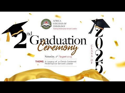 Africa College of Theology Graduation Ceremony 2025