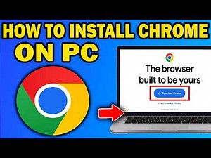 How to Download and Install Google Chrome on a Laptop or PC 2026