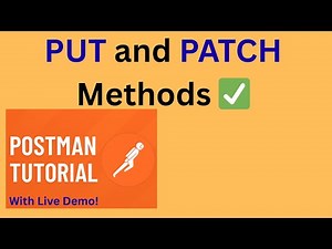 Tutorial 05- How to Use PUT and PATCH in Postman | Step-by-Step Guide