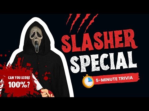 Can you SURVIVE the SLASHER SPECIAL?! 5-minute HORROR trivia!
