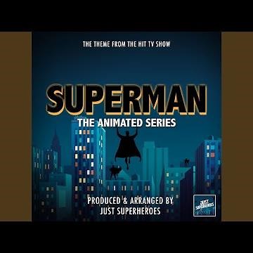 Superman - The Animated Series Main Theme (From "Superman - The Animated Series")