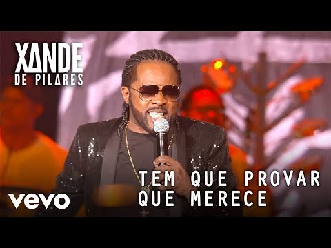 Xande de Pilares - Tem Que Provar Que Merece (Ao Vivo No Rio De Janeiro / 2020)