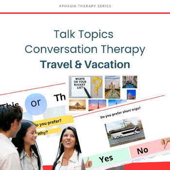 Conversation Therapy for Aphasia, topic: Travel and vacation