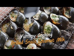 Yummy Grilled Snails with Coconut Milk - Rural Cooking