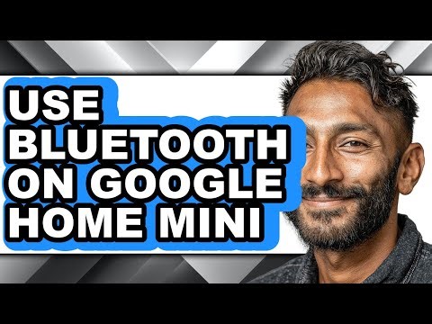 How to Use Bluetooth on Google Home Mini - Full Guide