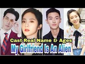 My Girlfriend is an Alien Chinese Drama Cast Real Name & Ages || Wan Peng, Thassapak Hsu BY ShowTime