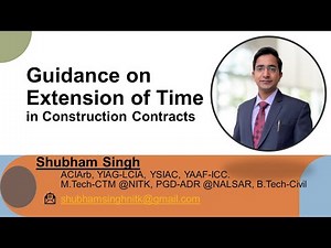 Extension of Time (EOT) in Construction Contracts by Shubham Singh