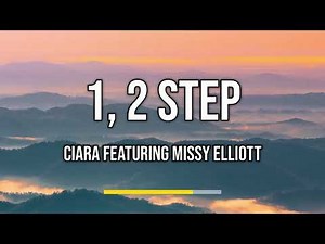 Ciara Featuring Missy Elliott - 1 2 Step (Lyrics)