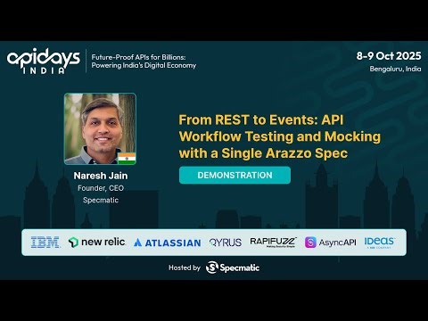 From REST to Events: API Workflow Testing & Mocking with a Single Arazzo Spec - Naresh #apidaysindia