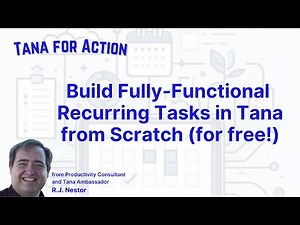 Build Fully-Functional Recurring Tasks in Tana from Scratch (for free!)