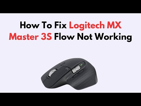 How To Fix Logitech MX Master 3S Flow Not Working