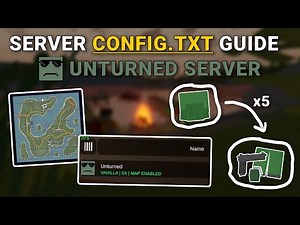 How to Configure Unturned Server Config.txt | Icon, Description, 5x Loot & Map Settings (2025)
