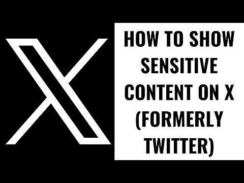 How to Show Sensitive Content on X (formerly Twitter)