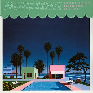 Various - Pacific Breeze: Japanese City Pop, AOR And Boogie 1976-1986