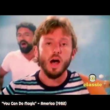 "You Can Do Magic" - America,#fun-music-videos,#80s-memorable-songs