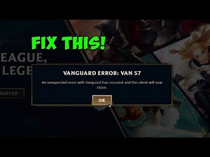 How to Fix Vanguard Error Van 57 in League of Legends