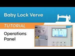 Baby Lock Verve Tutorial - Operations Panel