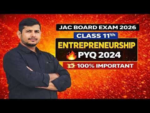 Class 11 ENTREPRENEURSHIP PYQ 2024 || JAC Board Entrepreneurship Previous Year Questions exam 2026