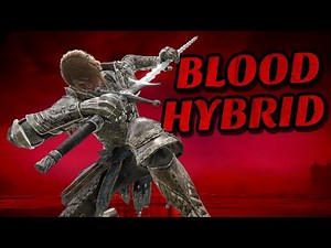 Elden Ring: The Bloody Hybrid Build