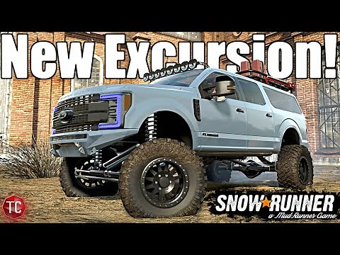 SnowRunner: NEW FORD EXCURSION 6.7 POWERSTROKE!
