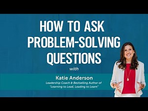How to Ask Problem-Solving Questions
