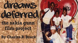 Dreams Deferred: The Sakia Gunn Film Project