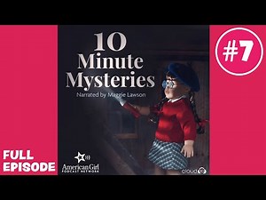Suspicious! | 10 Minute Mysteries Podcast with Molly McIntire | Ep. 7 | American Girl