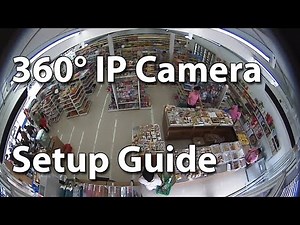 Panoramic (FishEye) VR IP Camera Setup - Fast and Simple