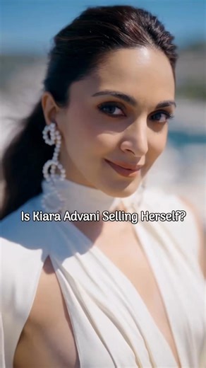 Is Kiara Advani Selling Herself? #trending #trendingshorts #shorts