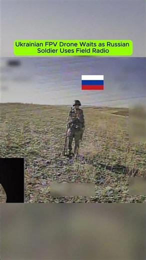 Ukrainian FPV Drone Waits as Russian Soldier Uses Field Radio