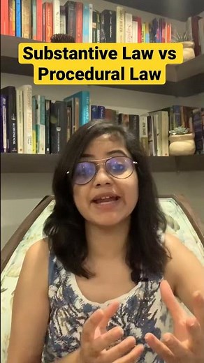 Substantive Law vs Procedural Law