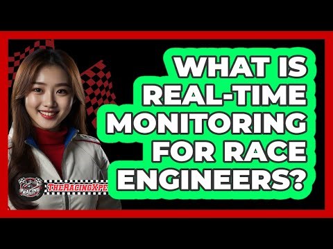 What Is Real-Time Monitoring For Race Engineers?