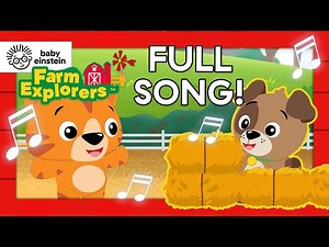Stacking Hay | Farm Explorers Music Video | Baby Einstein | Music for Toddlers - Videos For Kids